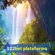 522bet plataforma